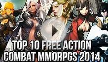 Top 10 Free Action Combat MMORPG Games 2014